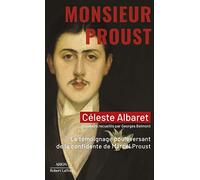 Monsieur Proust - Le Témoignage bouleversant de la confidente de Marcel Proust