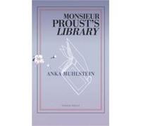 Monsieur Proust's Library: Celebrating the 150th Anniversary of the Birth of Marcel Proust