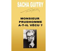 MONSIEUR PRUDHOMME A-T-IL VÉCU ?