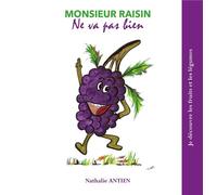 Monsieur raisin ne va pas bien