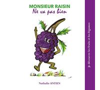 Monsieur Raisin ne va pas bien
