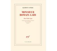Monsieur Romain Gary: Alias Émile Ajar - Aux bons soins du Mercure de France : 26, rue de Condé, Paris VIe