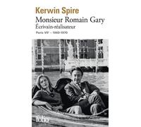 Monsieur Romain Gary Écrivain-réalisateur - Paris VIIᵉ - 1960-1970 - Kerwin Spire - Gallimard - Poche - Roman