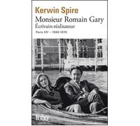 Monsieur Romain Gary Écrivain-réalisateur - Paris VIIᵉ - 1960-1970 - Kerwin Spire - Gallimard - Poche - Roman