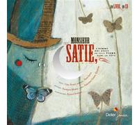 Vaysse-Knitter, Frédéric - Monsieur Satie, L'homme qui avait un petit piano dans la tête