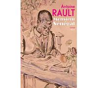 Monsieur Sénégal Antoine Rault (Auteur)