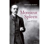 Monsieur Spleen: Notes sur Henri de Régnier