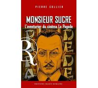 Monsieur Sucre: L'aventurier du Cinéma La Pagode