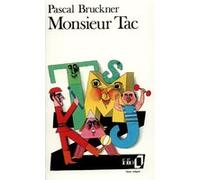 Monsieur Tac Pascal Bruckner (Auteur)