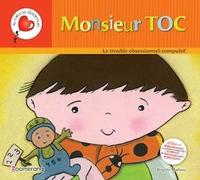 Monsieur toc (cartonne) le trouble obsessionnel-compulsif - Brigitte Marleau - Boomerang - cartonné - Document jeunesse