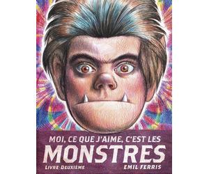 Monsieur Toussaint Louverture Moi, ce que j'aime, c'est les monstres tome 2