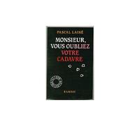 Monsieur, Vous Oubliez Votre Cadavre