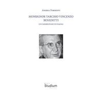Monsignor Tarcisio Vincenzo Benedetti. Un carmelitano di fiamma