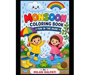 Monsoon Coloring Book: Fun in the Rain | Cute Animals, Rainy Day Adventures, Umbrellas, Paper Boats, Rainbows & Easy Coloring Pages for Kids Ages 3-8