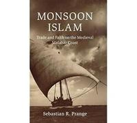 Monsoon Islam: Trade and Faith on the Medieval Malabar Coast (Cambridge Oceanic Histories) - [Version Originale] Inconnu (Auteur)