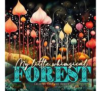 Monsoon Publishing My little whimsical Forest Coloring Book for Adults (Poche)