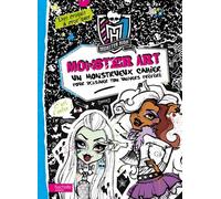 Monster Art, Un Monstrueux Cahier Pour Dessiner Ton Univers Préféré - Monster High