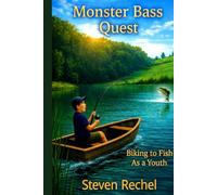 Monster Bass Quest: Biking to Fish as Youth