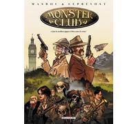 Monster Club Tome 1 - Que Le Meilleur Gagne Et Dieu Sauve La Reine !