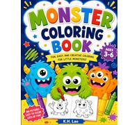 Monster Coloring Book for Kids Ages 3-6: A Fun and Easy Monster Coloring Activity Book with Cute, Silly, and Friendly Monster Illustrations for Preschool Boys and Girls