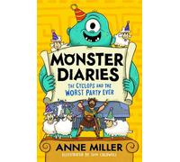 Monster Diaries: The Cyclops and the Worst Party Ever - Anne Miller - HarperCollinsChildren’sBooks - ebook (ePub) - Livre