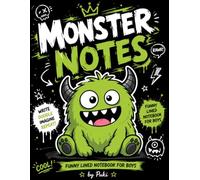 Monster Doodle Notes: Funny Monster Notebook for Boys with Creative Lined Pages, Doodle Spaces, and Sketch Style Writing Sheets