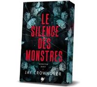Monster Duet 1 : Le silence des monstres Jay Crownover (Auteur)