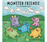Monster Friends Coloring Book for Kids: Meet the Friends Edition | Cute and Simple Monster Coloring Pages with Bold, Easy Designs