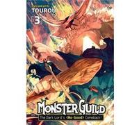 Monster Guild The Dark Lords NoGood Comeback Vol. 3 by Tourou Tourou (Auteur)