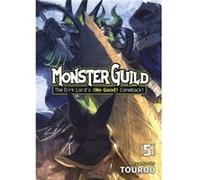Monster Guild The Dark Lords NoGood Comeback Vol. 5 by Tourou Tourou (Auteur)