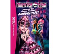 Monster High 03 - Pourquoi les goules tombent amoureuses ?