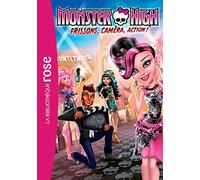 Monster High 04 - Frisson, caméra, action !