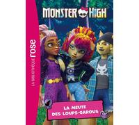 Monster High 04 - La meute des loups-garous