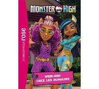 Monster High 06 - W nd chez les humains - Mattel - Bb Rose Verte - Poche - Roman cadet