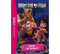 Monster High 07 - Secret de famille Mattel (Auteur)