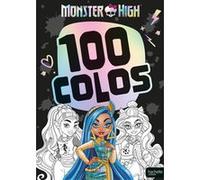 Monster High - 100 colos Mattel (Auteur)