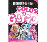Monster High - Colos à gogo - Mattel - Hachette Jeunesse - broché - Document jeunesse