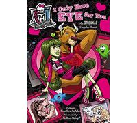 Monster High: I Only Have Eye for You: An Original Graphic Novel