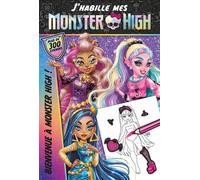 Monster High - J'habille - Bienvenue à Monster High - Mattel - Hachette Jeunesse - broché - Document jeunesse
