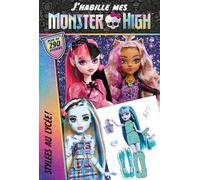 Monster High - J'habille - Stylées au lycée !: J'habille