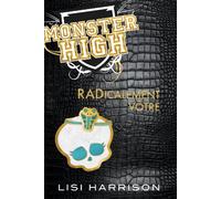 Monster High - Tome 2 - Radicalement Vôtre | Occasion