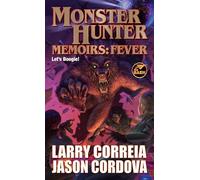 Monster Hunter Memoirs: Fever (Volume 4)