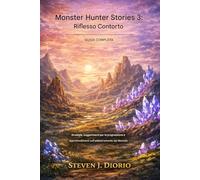 Monster Hunter Stories 3: Twisted Reflection - Guida complementare: Strategie, suggerimenti per la progressione e approfondimenti sull'allenamento Monstie