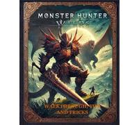Monster Hunter Wilds: Walkthrough tips and tricks Edition Colorful Pages