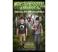 MONSTER HUNTERS OF AMERICA - HUNTING FOR THE CHUPACABRA