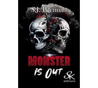 Monster is out - S.J. Brennan - Sharon Kena - broché - Roman