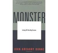 Monster John Gregory Dunne (Auteur)