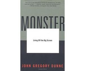 Monster John Gregory Dunne (Auteur)