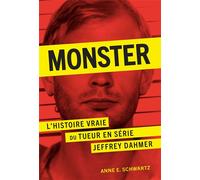 Monster L'histoire vraie du tueur en série Jeffrey Dahmer - Anne E.Schwartz - Marabout - broché - Roman