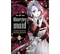 Monster Maid T02: L'Excellent travail d'une domestique monstrueuse